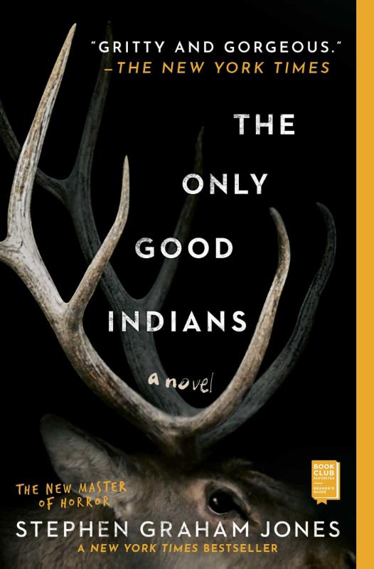 The Only Good Indians - A Novel