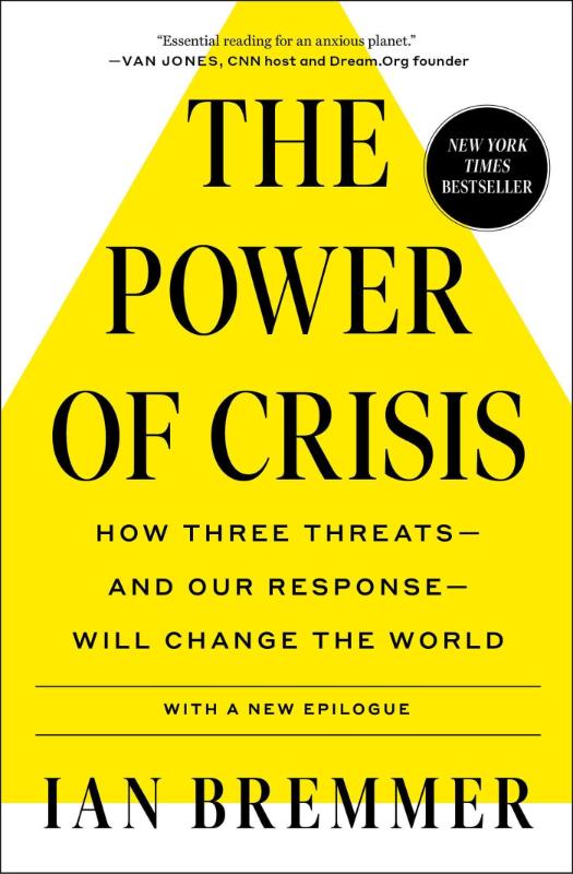 The Power of Crisis - How Three Threats – and Our Response – Will Change the World