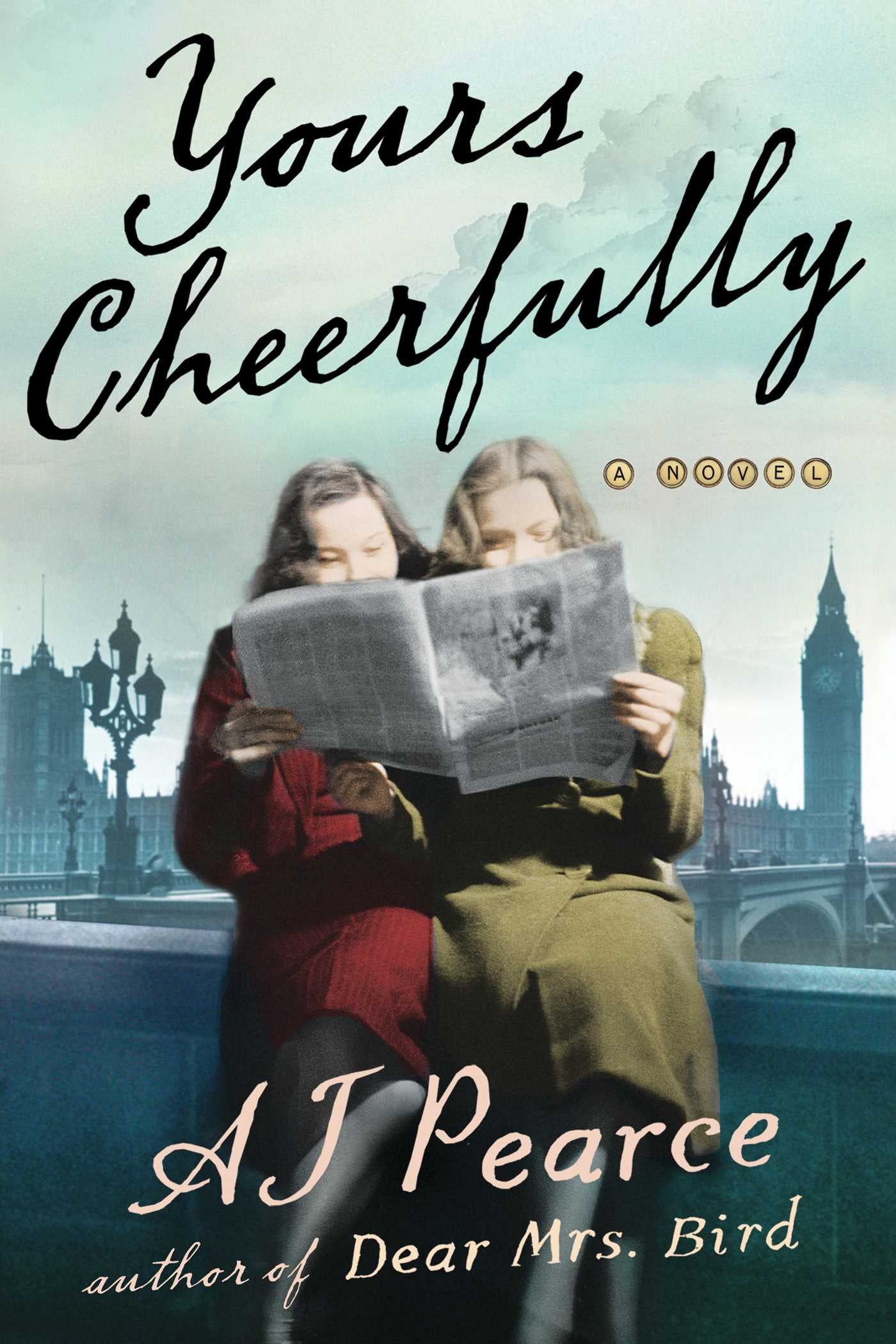 Yours Cheerfully - A Novel