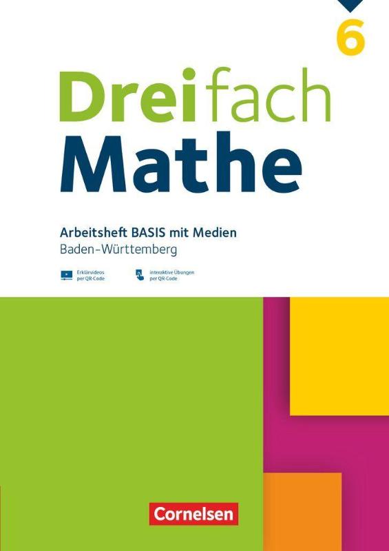 Dreifach Mathe 6. Schuljahr - Basis - Baden-Württemberg - Arbeitsheft mit Medien und Lösungen - Inkl. Erklärvideos und interaktiven Übungen