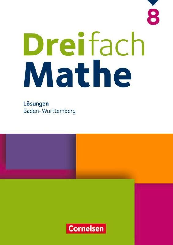 Dreifach Mathe 8. Schuljahr - Baden-Württemberg - Lösungen zum Schulbuch
