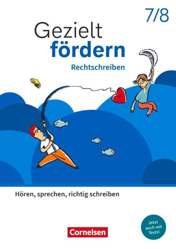 Gezielt fördern 7./8. Schuljahr - Lern- und Übungshefte Deutsch 2025 - Rechtschreiben - Hören, sprechen, richtig schreiben - Thematisches Arbeitsheft mit Lösungsbeileger