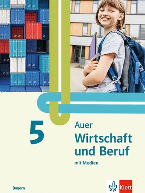 Auer Wirtschaft und Beruf 5. Schulbuch mit Medien Klasse 5. Ausgabe Mittelschule Bayern - Schulbuch mit Medien Klasse 5