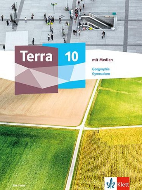 Terra Geographie 10. Ausgabe Sachsen Gymnasium. Schulbuch Klasse 10 - Schulbuch mit Medien Klasse 10