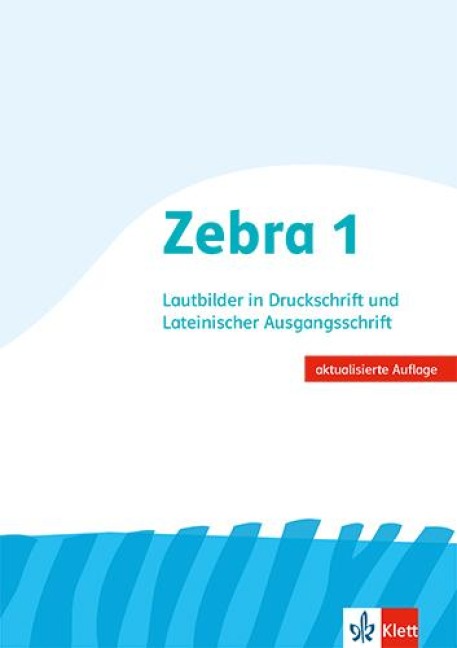 Zebra. 1. Schuljahr. Anlautblock. Lateinische Ausgangsschrift - Lautblock Lateinische Ausgangsschrift / Druckschrift Klasse 1