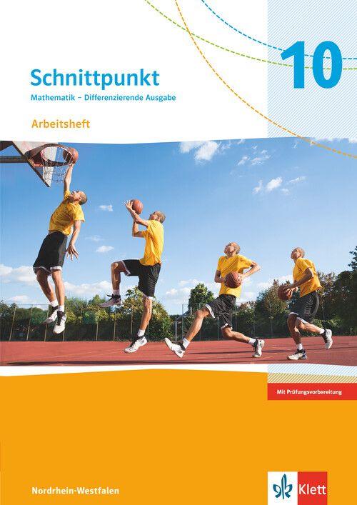 Schnittpunkt Mathematik 10. Differenzierende Ausgabe Nordrhein-Westfalen - Arbeitsheft mit Lösungsheft Klasse 10