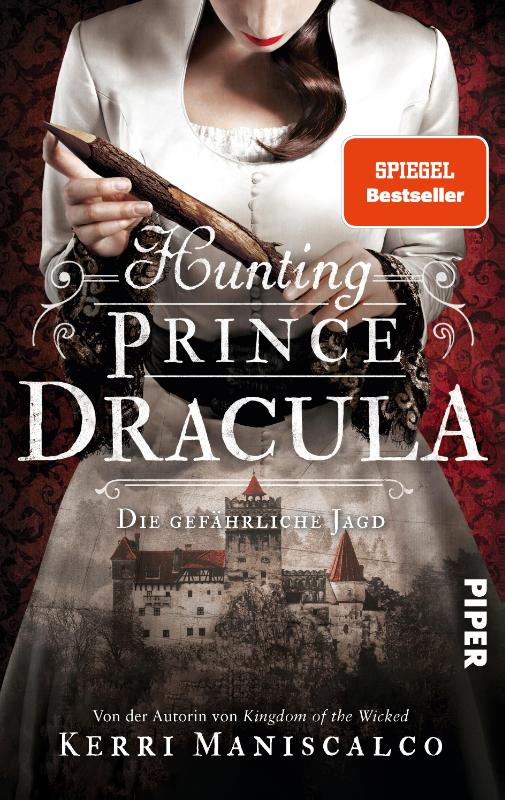 Hunting Prince Dracula - Die gefährliche Jagd | Ein historischer Thriller um den berühmtesten Vampir der Geschichte: Graf Dracula