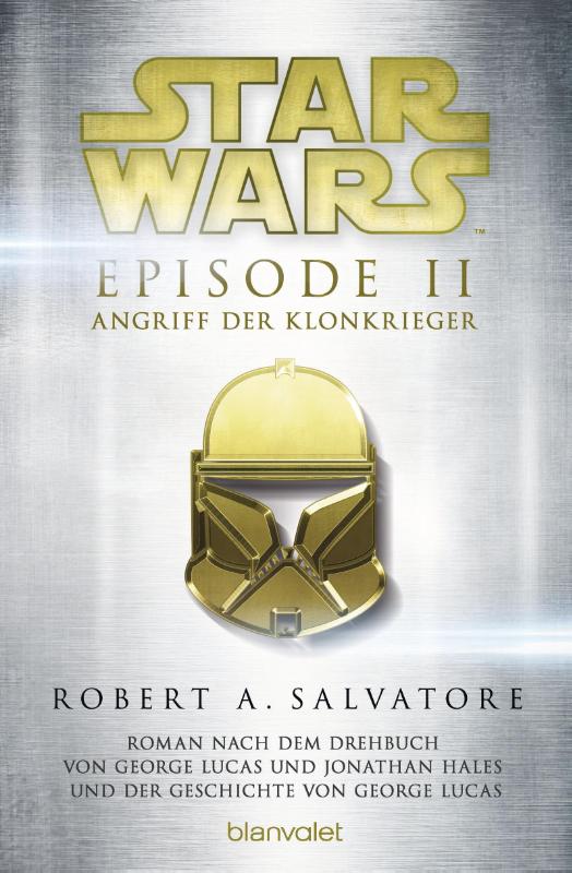 Star Wars(TM) - Episode II - Angriff der Klonkrieger - Roman nach dem Drehbuch von George Lucas und Jonathan Hales und der Geschichte von George Lucas