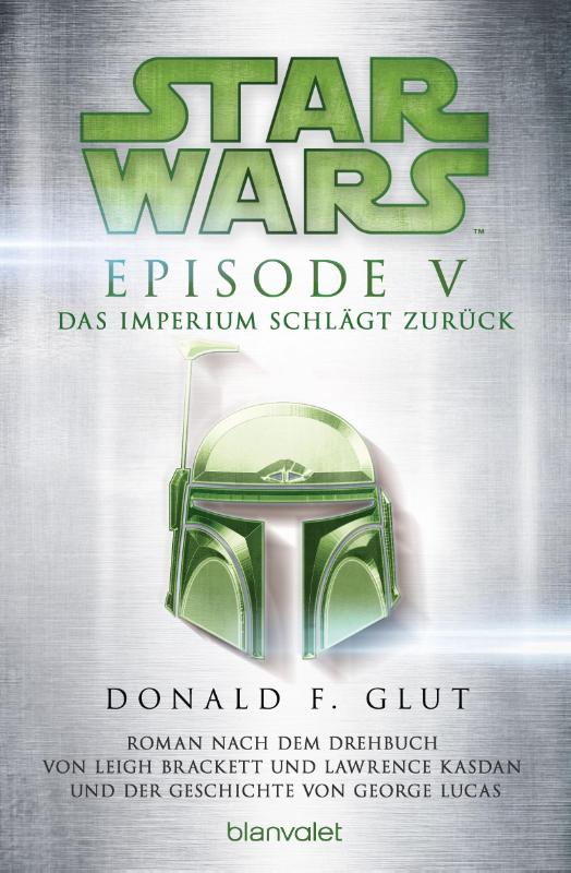 Star Wars(TM) - Episode V - Das Imperium schlägt zurück - Roman nach dem Drehbuch von Leigh Brackett und Lawrence Kasdan und der Geschichte von George Lucas