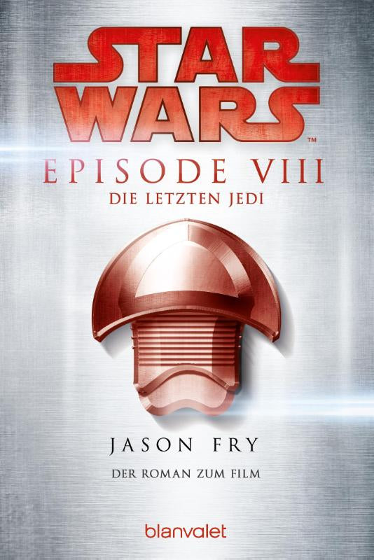 Star Wars(TM) - Die letzten Jedi - Der Roman zum Film