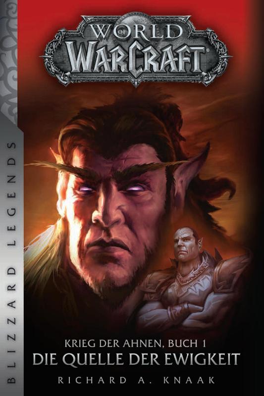 World of Warcraft: Krieg der Ahnen 1 - Die Quelle der Ewigkeit (Blizzard Legends)