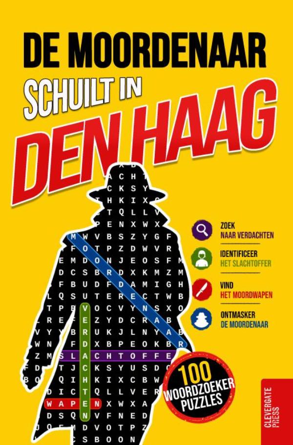 De moordenaar schuilt in Den Haag - Woordzoeker-puzzelboek voor volwassenen | 100 moordmysteries om in 5 stappen op te lossen | Misdaad, cold case, detective en deductiespel | Vol. 1