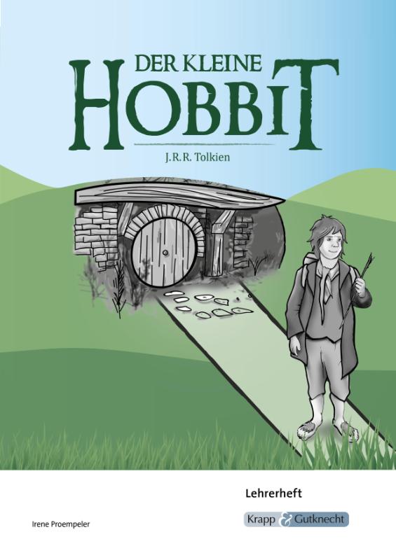 Der kleine Hobbit - J.R.R. Tolkien - Lehrerheft: Unterrichtsmaterialien, Interpretation, Spiele, Aufgaben, Tests, Lösungen, Lehrerheft
