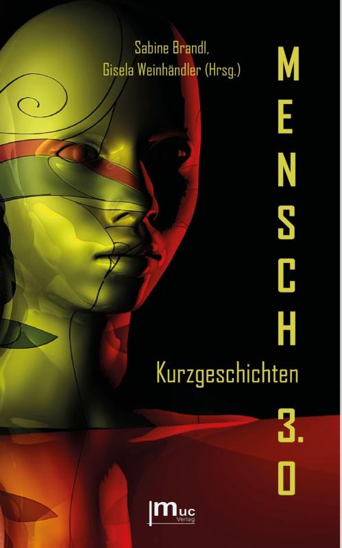 MENSCH 3.0 - Kurzgeschichten