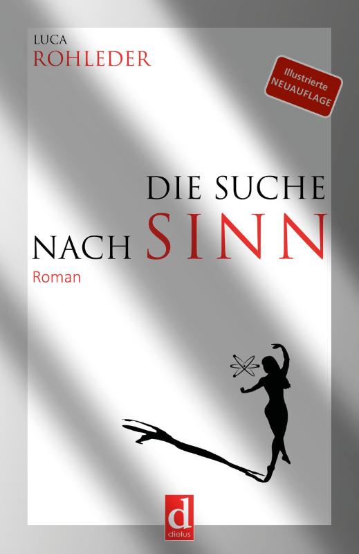 Die Suche nach Sinn - Eine Geschichte über Urvertrauen und Selbstliebe. Das polyamore Selbstfindungsabenteuer einer Wissenschaftsjournalistin.