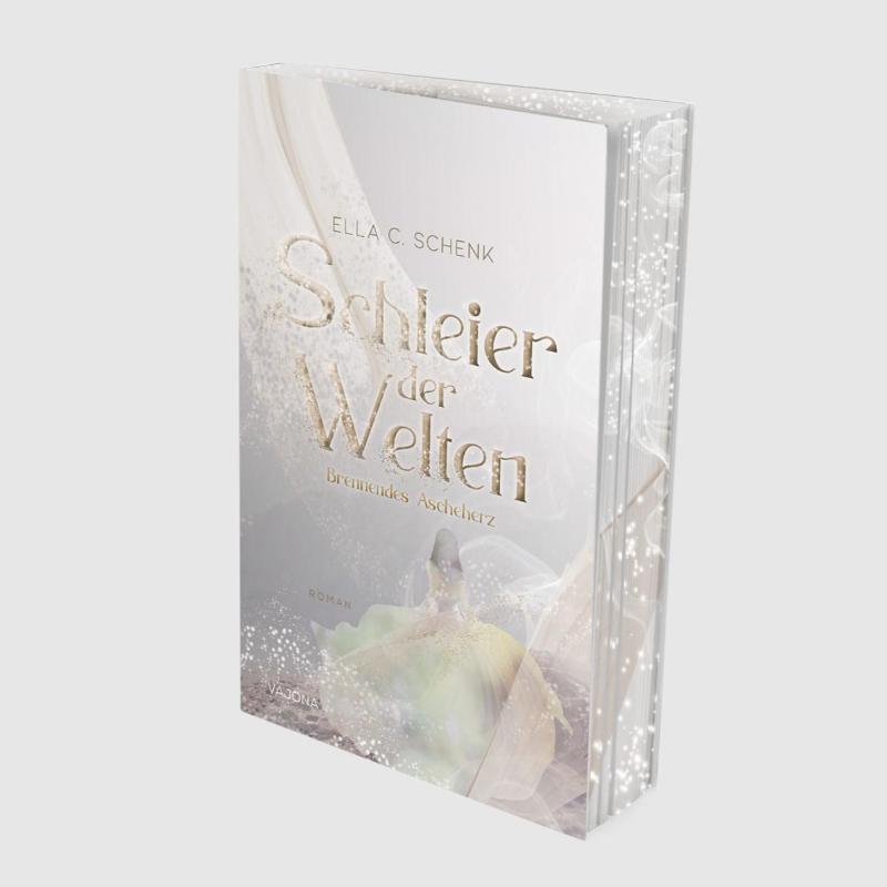 Schleier der Welten - Brennendes Ascheherz (Band 2) - Enemies-to-Lovers. Düsteres Setting. Maya-Königreich. Mit limitiertem Farbschnitt!