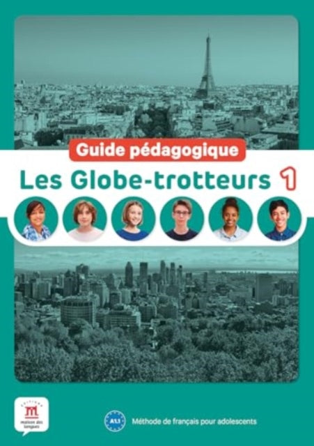 Les Globe-trotteurs 1 – Guide pédagogique - methode de francais