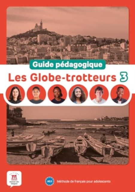 Les Globe-trotteurs 3 – Guide pédagogique - methode de francais