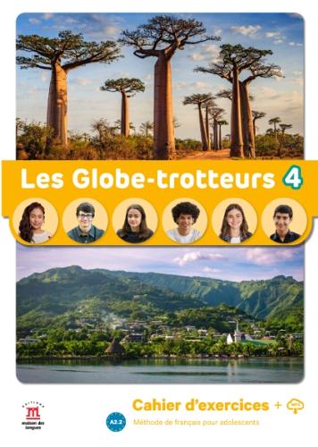 Les Globe-trotteurs 4 – Cahier d’exercices - methode de francais