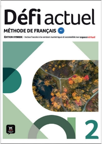 Défi actuel 2 Éd. hybride Livre de l'élève - methode de francais
