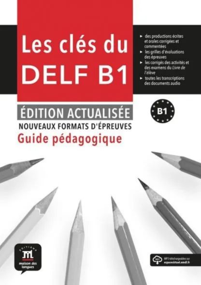 Les Clés du nouveau DELF B1 – Édition actualisée Guide pédagogique - methode de francais