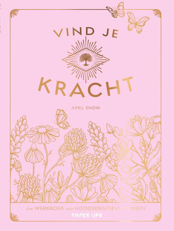 Vind je kracht - Een werkboek voor hoogsensitieve mensen