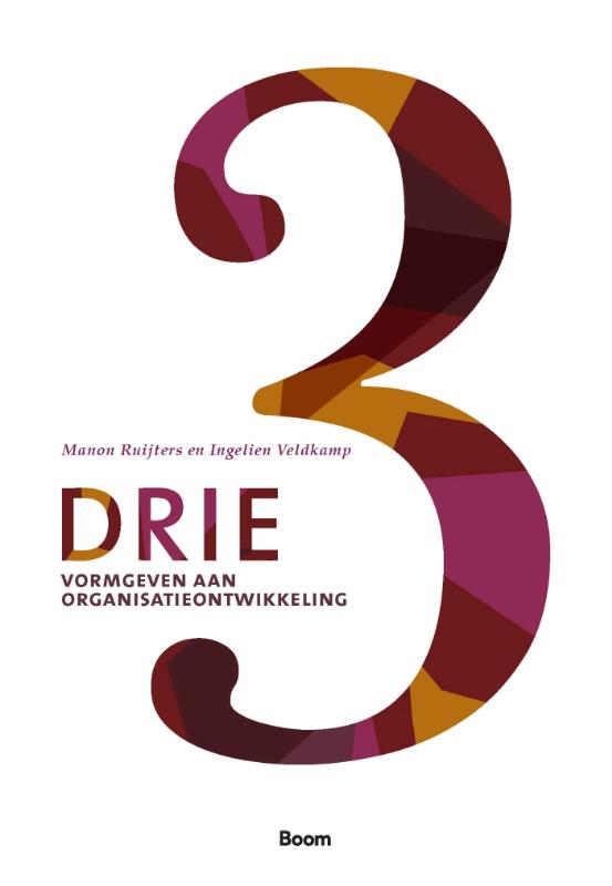 Drie - vormgeven aan organisatieontwikkeling