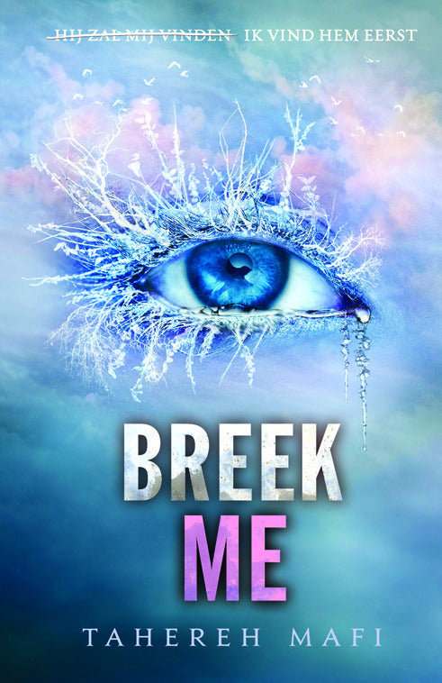 Boekomslag Breek me van Tahereh Mafi – ISBN 9789020679878