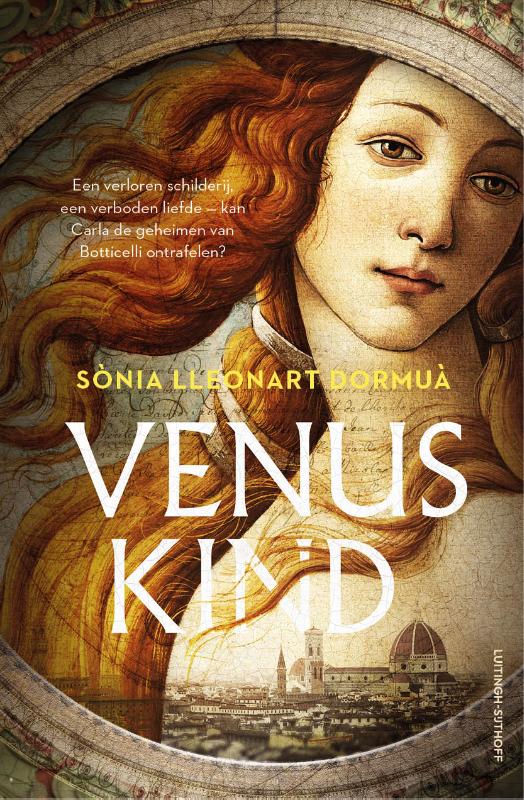 Venuskind - Een verloren schilderij, een verboden liefde - kan Carla de geheimen van Botticelli ontrafelen?
