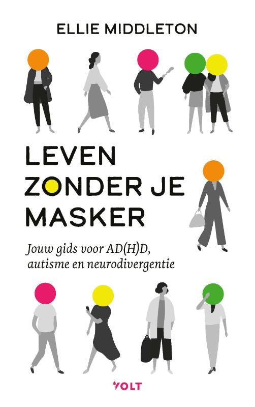 Leven zonder je masker - Jouw gids voor AD(H)D, autisme en neurodivergentie