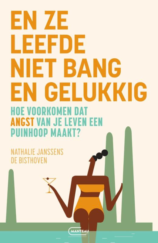 En ze leefde niet bang en gelukkig