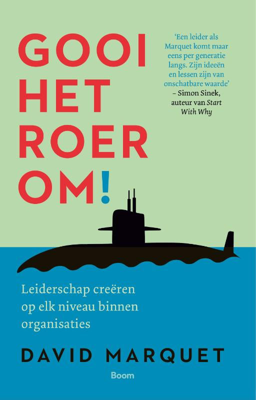 Gooi het roer om! - leiderschap creeren op elk niveau binnen organisaties