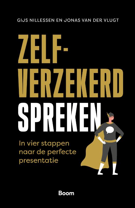 Zelfverzekerd spreken - In vier stappen naar de perfecte presentatie