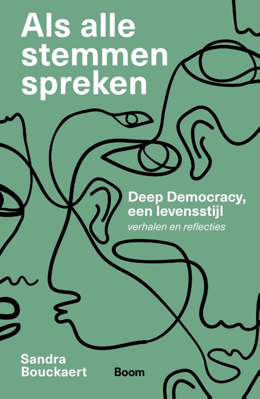 Als alle stemmen spreken - Deep Democracy, een levensstijl - verhalen en reflecties
