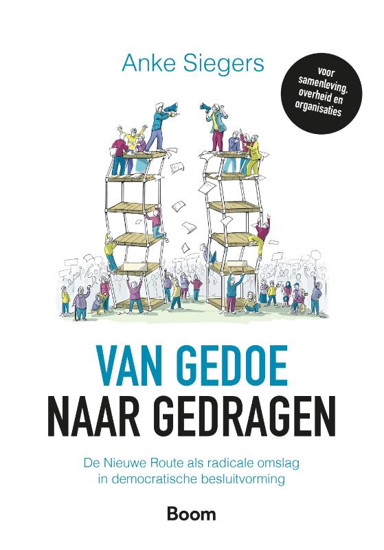 Van gedoe naar gedragen - De Nieuwe Route als radicale omslag in democratische besluitvorming