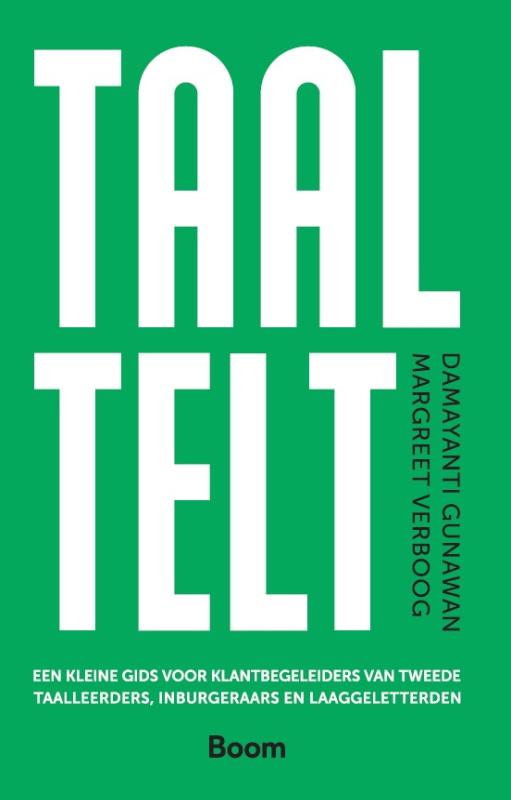 Taal telt - Een kleine gids voor communicatie met tweede taalleerders, inburgeraars en laaggeletterden