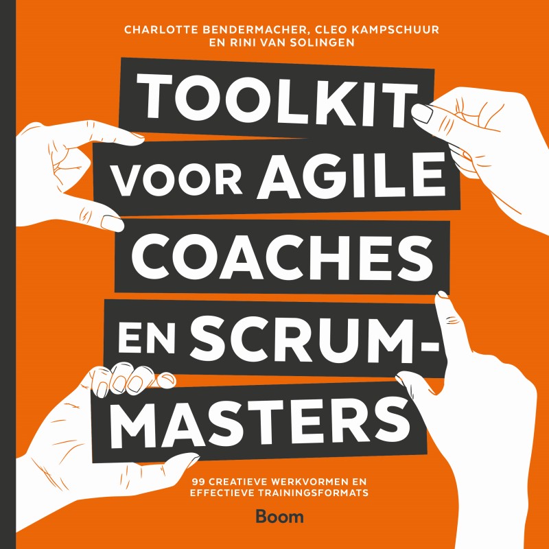 Toolkit voor agile coaches en scrummasters - 99 creatieve werkvormen en effectieve trainingsformats