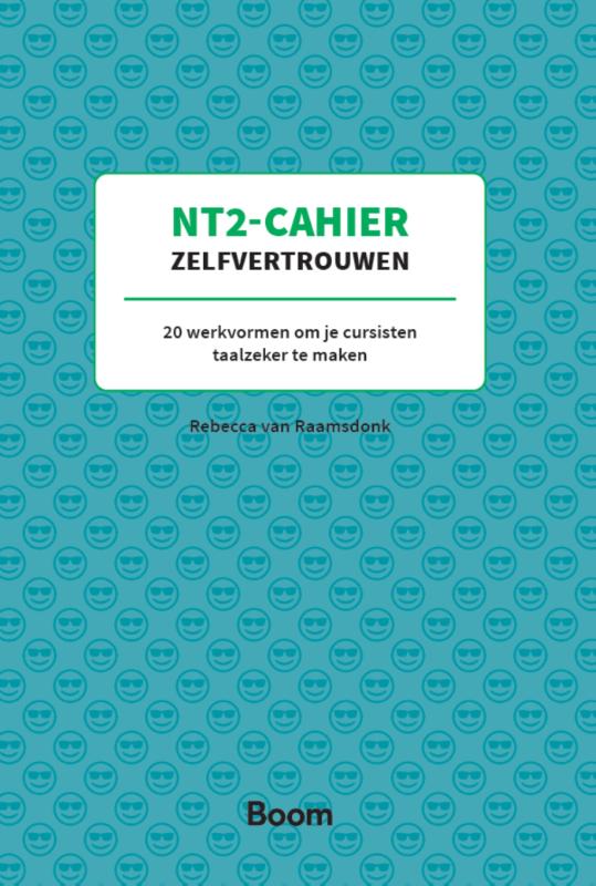 NT2-Cahier Zelfvertrouwen - 20 werkvormen om je cursisten taalzeker te maken