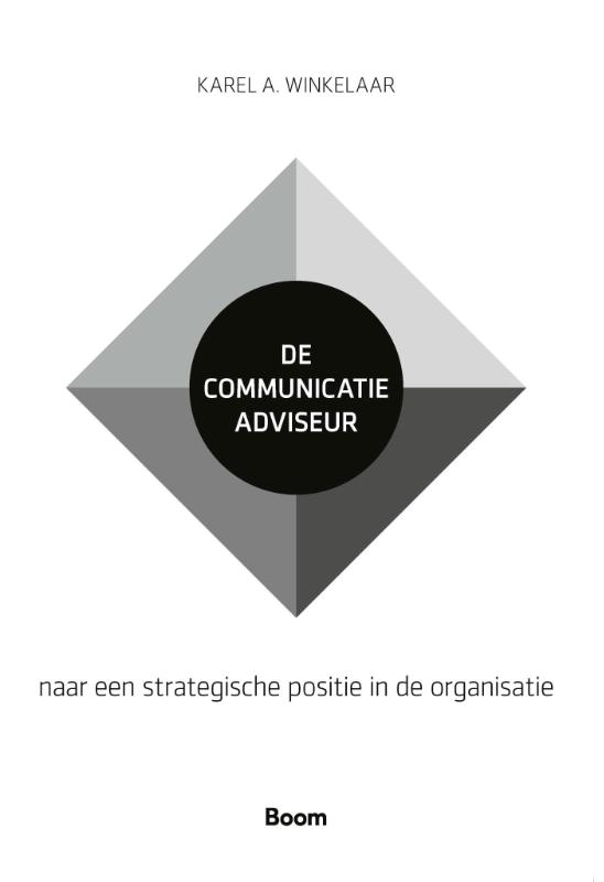 De communicatieadviseur - Naar een strategische positie in de organisatie