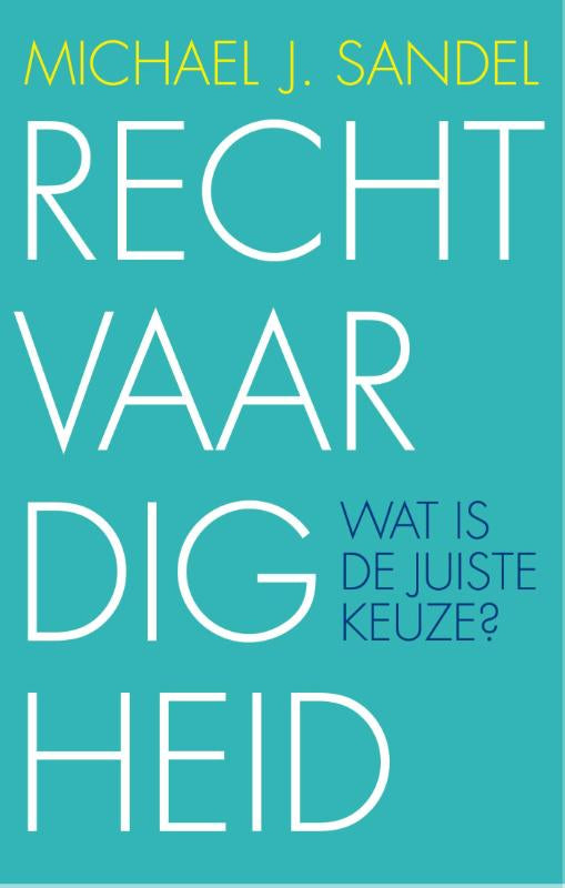 Rechtvaardigheid – Michael J. Sandel