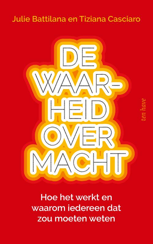 De waarheid over macht - Hoe het werkt en waarom iedereen dat zou moeten weten