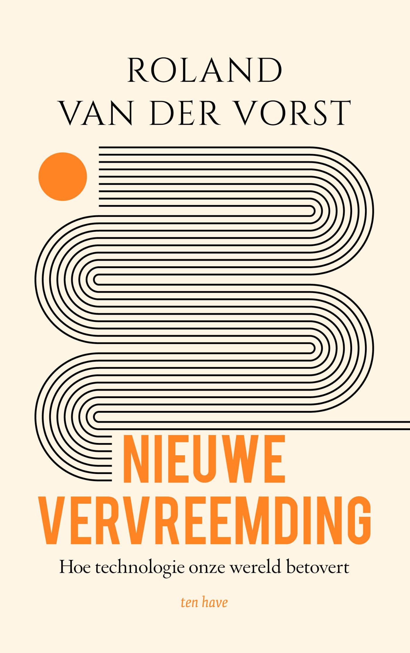 Nieuwe vervreemding - Hoe technologie onze wereld betovert