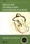 Omgaan met onverklaarde lichamelijke klachten - 9789031390021