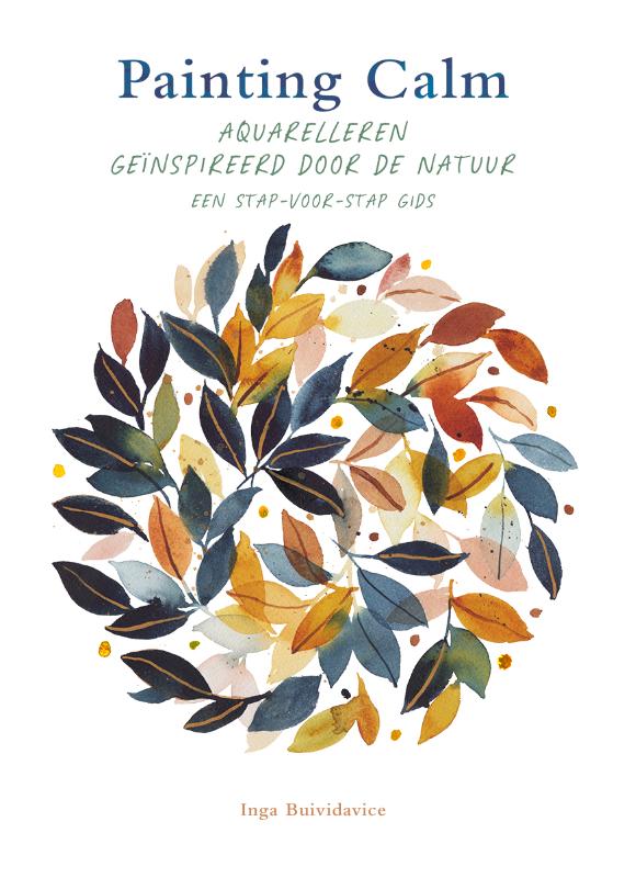 Painting calm - Aquarelleren geïnspireerd door de natuur, een stap-voor-stap gids