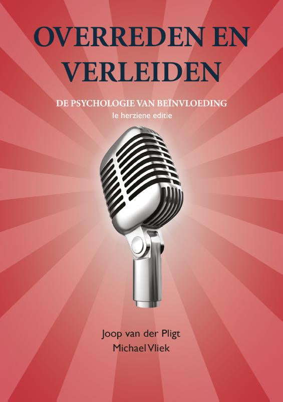 Overreden en verleiden, 1e herziene editie - de psychologie van beïnvloeding