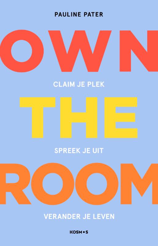 Own the Room: Claim je plek, spreek je uit en verander je leven