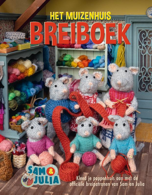 Het Muizenhuis breiboek - Kleed je poppenhuis aan met de officiele breipatronen van Sam en Julia