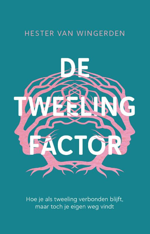 De tweelingfactor - Hoe je als tweeling verbonden blijft, maar toch je eigen weg vindt