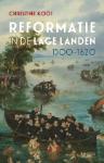 Reformatie in de Lage Landen, 1500-1620 - 9789044652925