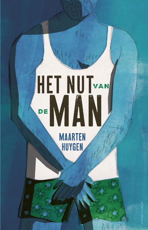 Het nut van de man - de ins en outs van mannelijkheid
